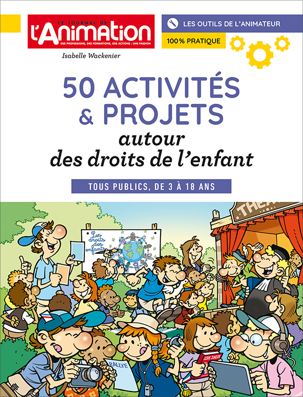 50 activités et projets autour des droits de l'enfant