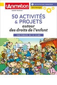 50 activités et projets autour des droits de l'enfant
